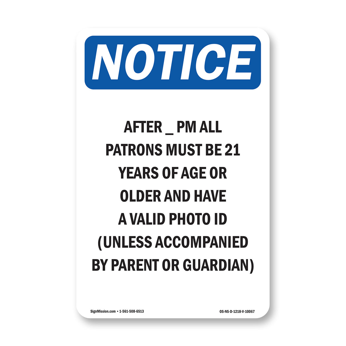 After ____ Pm All Patrons Must Be 21 Years