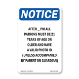 After ____ Pm All Patrons Must Be 21 Years