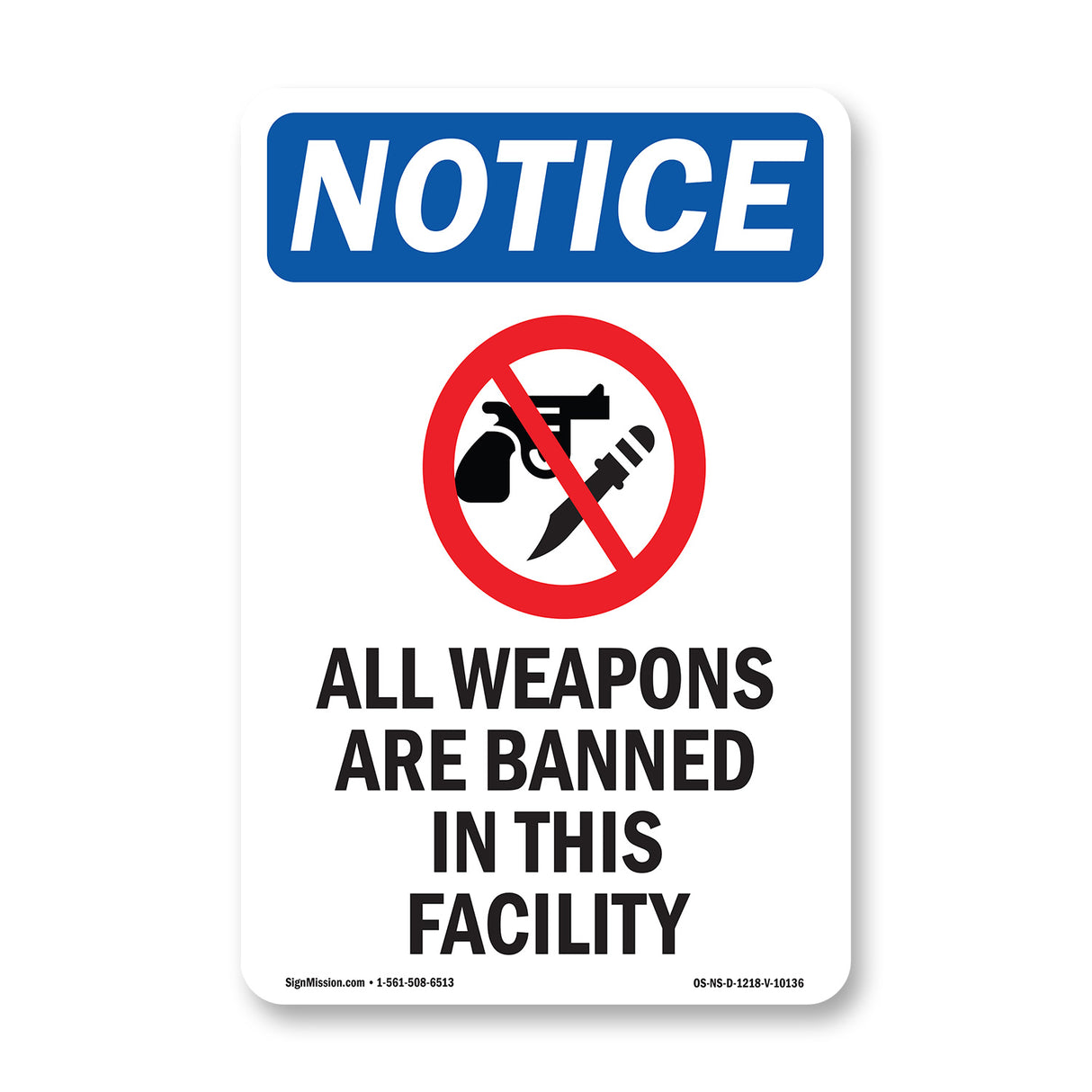 NOTICE All Weapons Are Banned In This Facility
