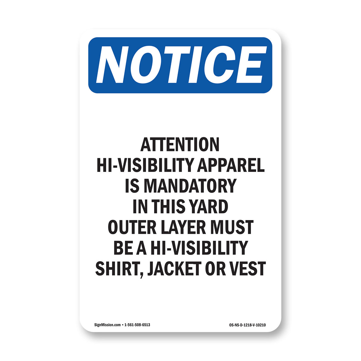 Attention Hi-Visibility Apparel Is Mandatory