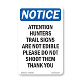 Attention Hunters Trail Sign Are Not Edible