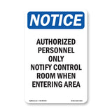 Authorized Personnel Only Notify Control