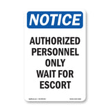 Authorized Personnel Only Wait For Escort