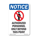 NOTICE Authorized Personnel Only Beyond This Point