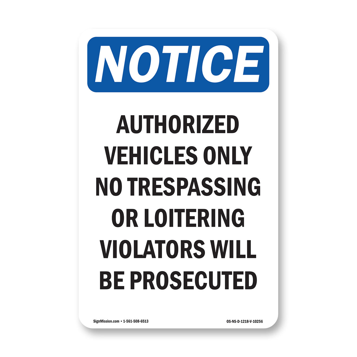 Authorized Vehicles Only No Trespassing