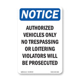 Authorized Vehicles Only No Trespassing