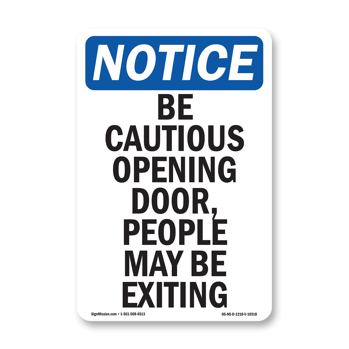 Be Cautious Opening Door, People May Be Exiting