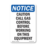 Caution Call Gas Control Before