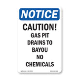 Caution Gas Pit Drains To Bayou No Chemicals