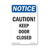 Caution Keep Door Closed