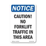 Caution No Forklift Traffic In This Area