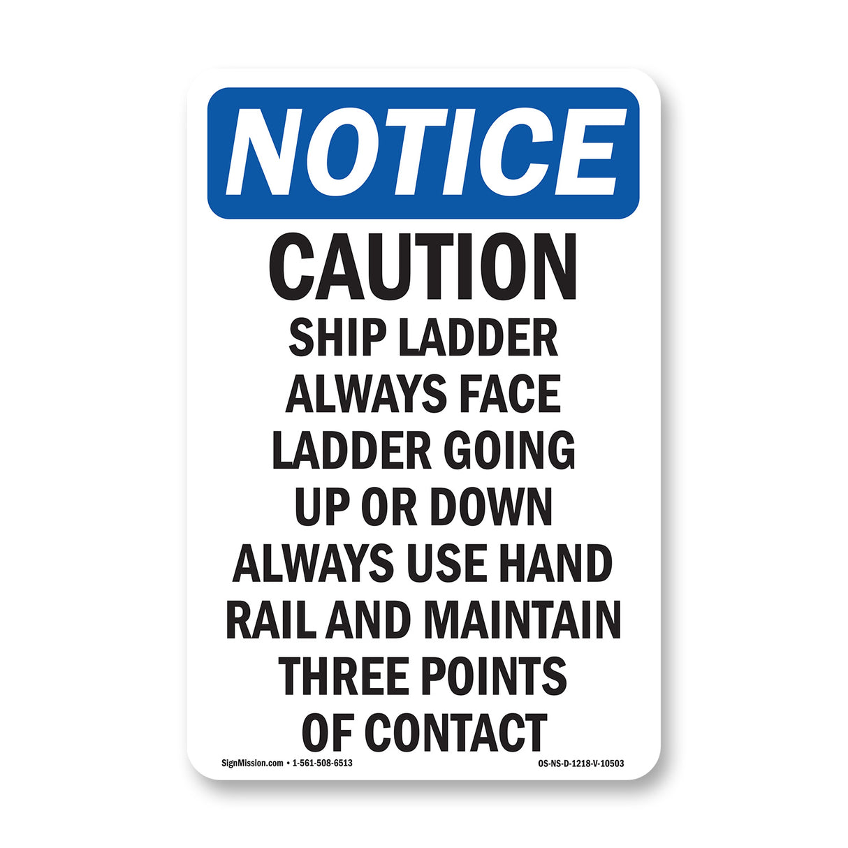 Caution Ship Ladder Always Face Ladder Going Sign