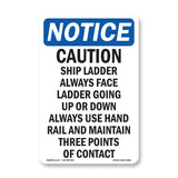 Caution Ship Ladder Always Face Ladder Going Sign