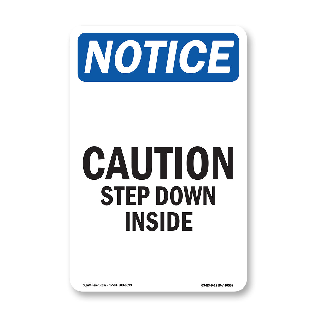 Caution Step Down Inside