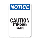 Caution Step Down Inside