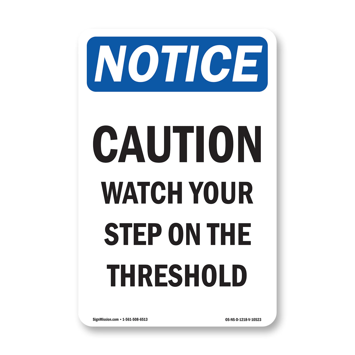 Caution Watch Your Step On The Threshold