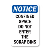 Confined Space Do Not Enter The Scrap Bins
