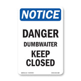 Danger Dumbwaiter Keep Closed