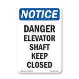 Danger Elevator Shaft Keep Closed