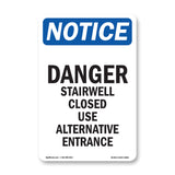 Danger Stairwell Closed Use Alternative Entrance