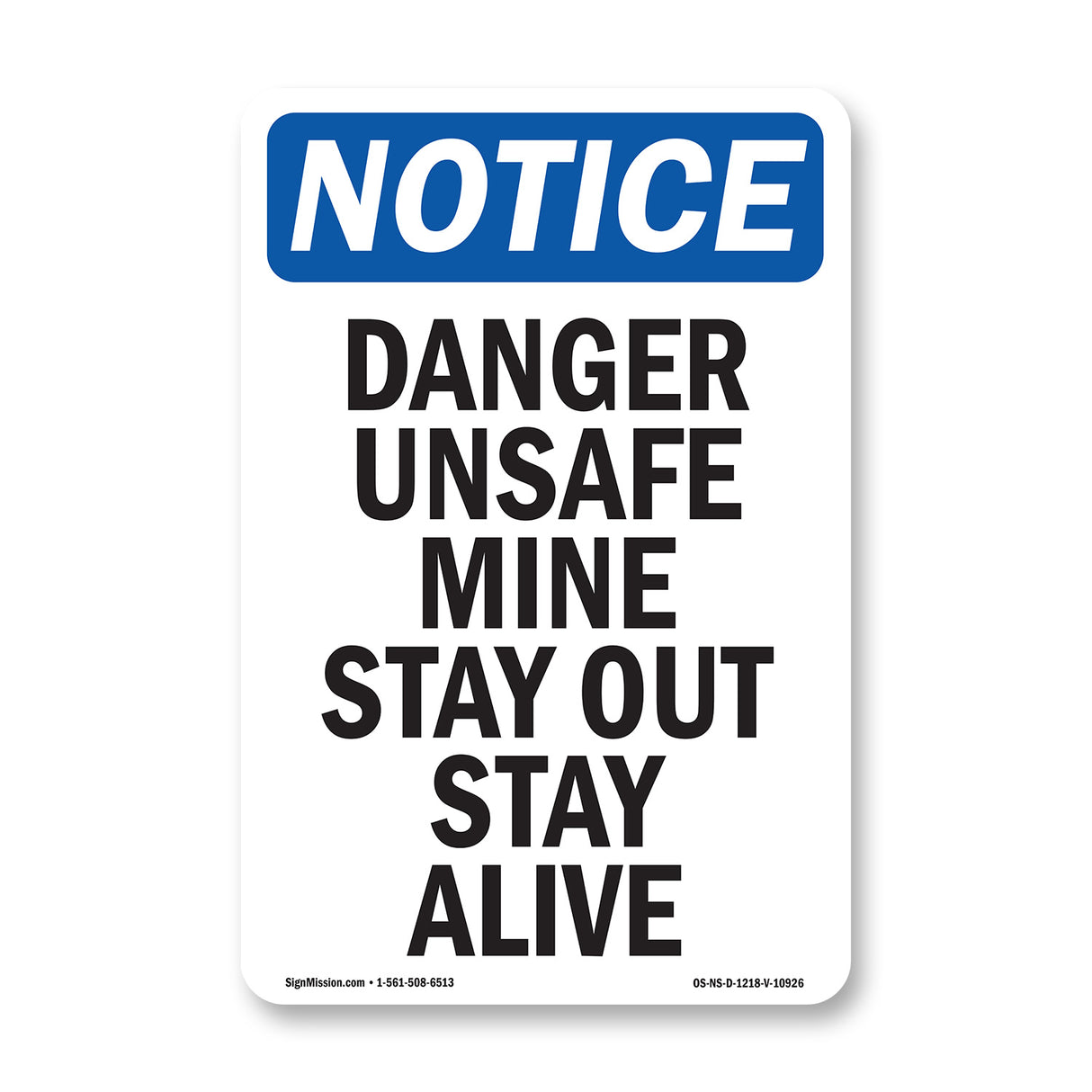 Danger Unsafe Mine Stay Out Stay Alive