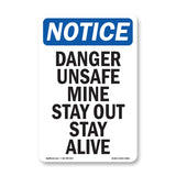 Danger Unsafe Mine Stay Out Stay Alive