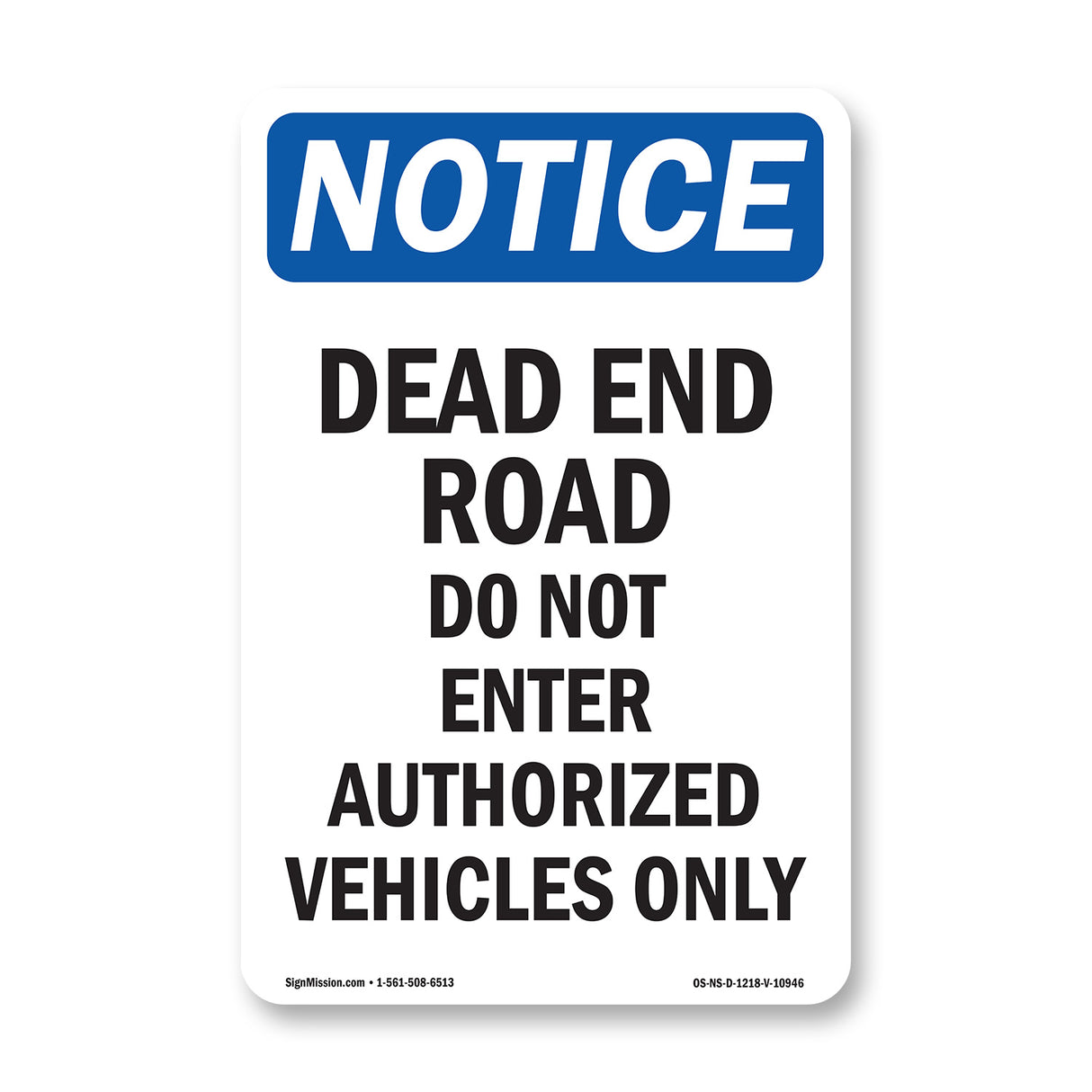 Dead End Road Do Not Enter Authorized Sign