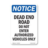 Dead End Road Do Not Enter Authorized Sign
