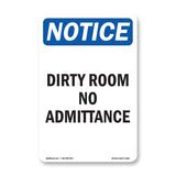 Dirty Room No Admittance