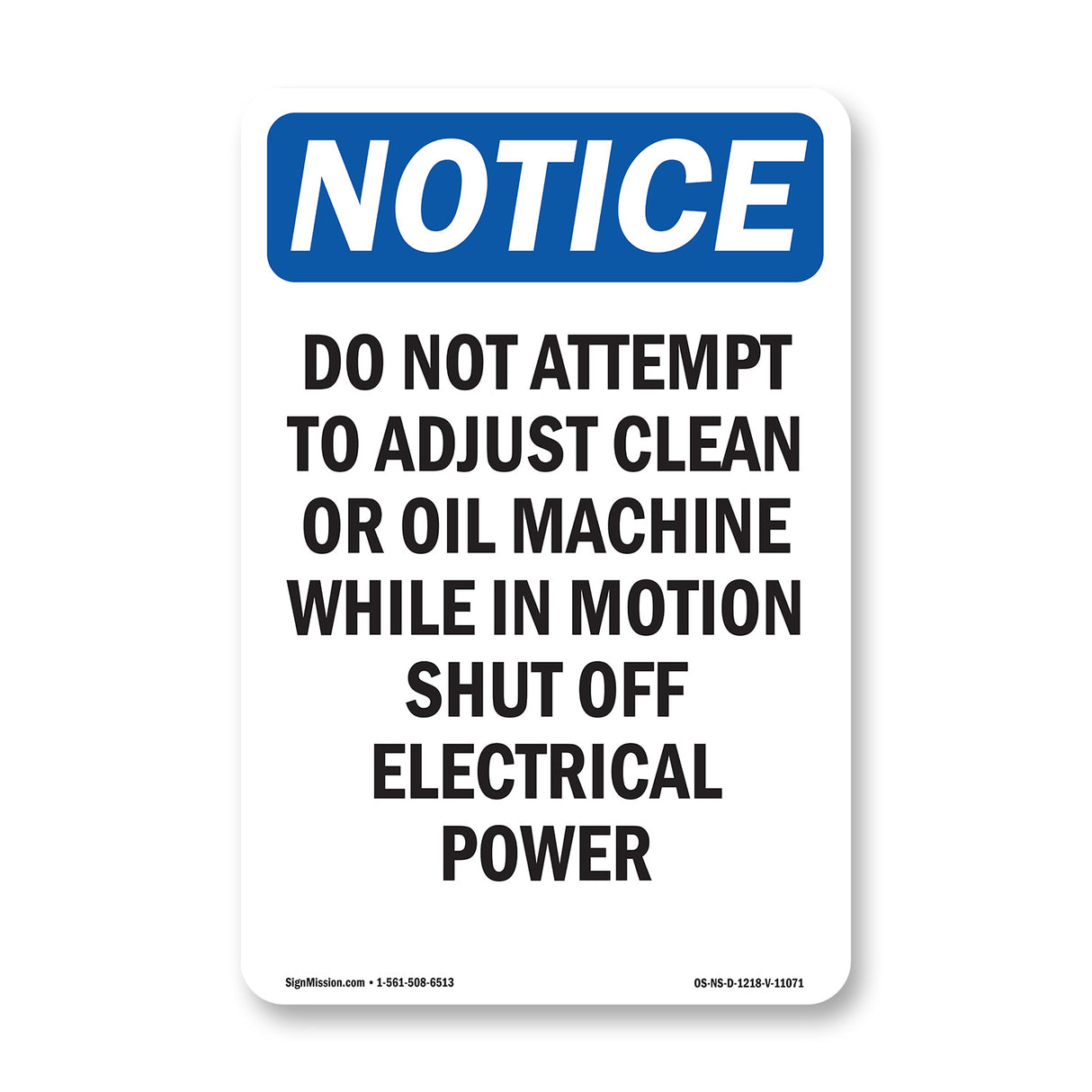 Do Not Attempt To Adjust Clean Or Oil Machine