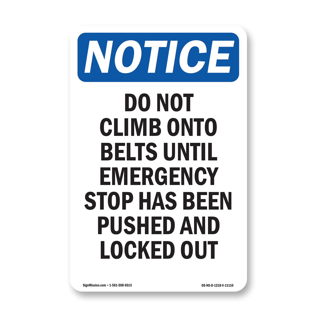 Do Not Climb Onto Belts Until Emergency
