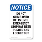 Do Not Climb Onto Belts Until Emergency