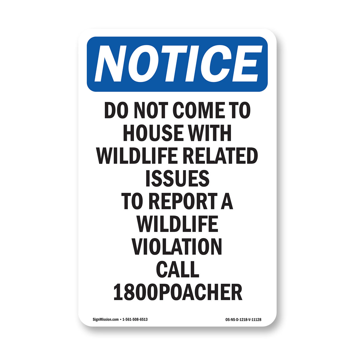 Do Not Come To House With Wildlife Related