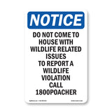 Do Not Come To House With Wildlife Related