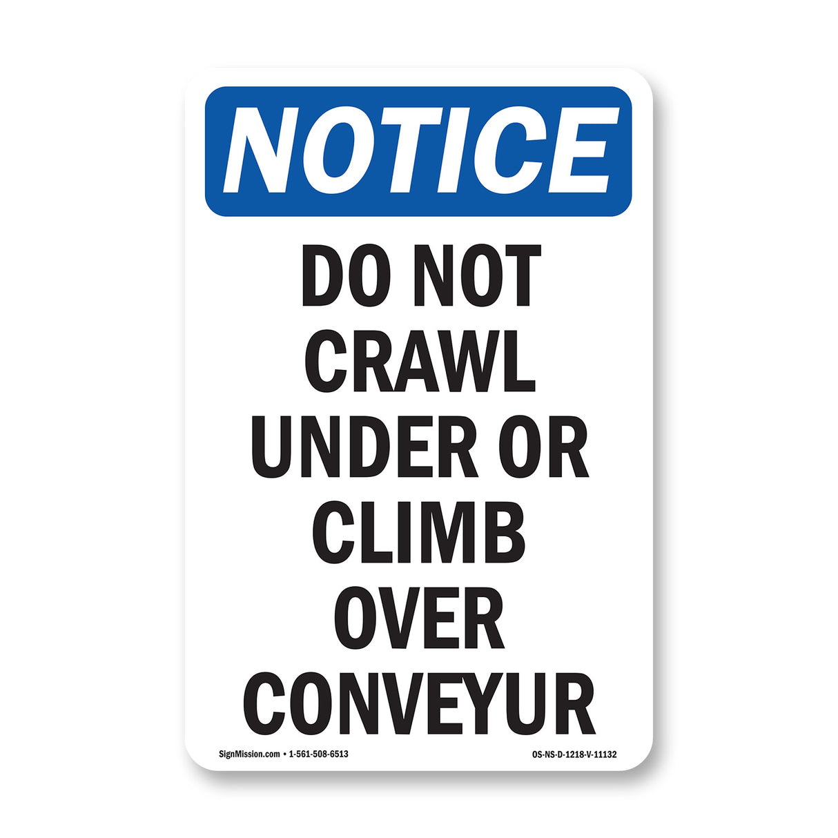 Do Not Crawl Under Or Climb Over Conveyor Sign
