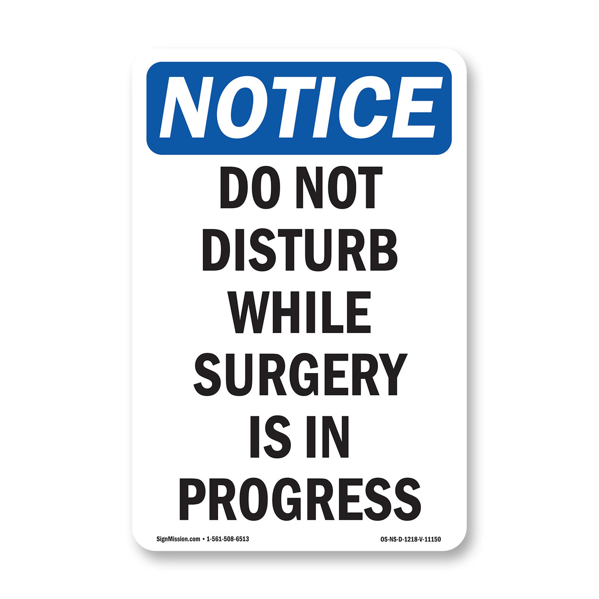 Do Not Disturb While Surgery Is In Progress