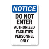 Do Not Enter Authorized Facilities Personnel Only