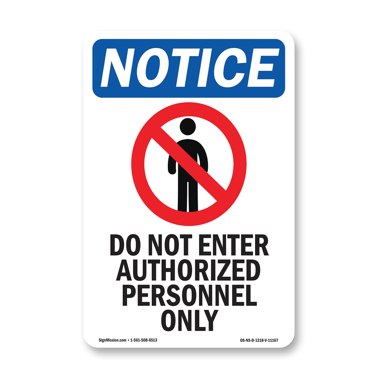 NOTICE Do Not Enter Authorized Personnel Only