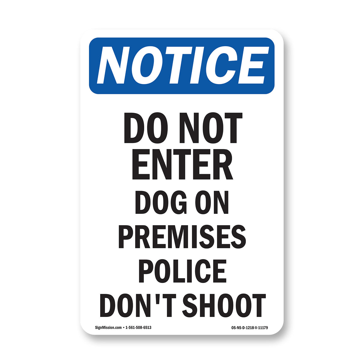 Do Not Enter Dog On Premises Police Don't Shoot