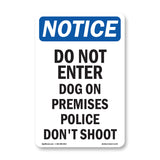 Do Not Enter Dog On Premises Police Don't Shoot