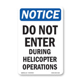 Do Not Enter During Helicopter Operations