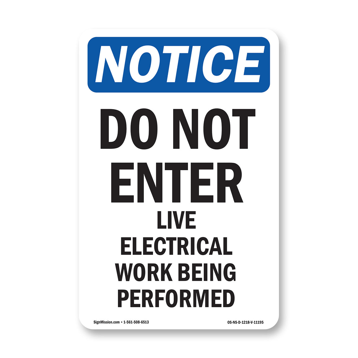 Do Not Enter Live Electrical Work Being Performed Sign