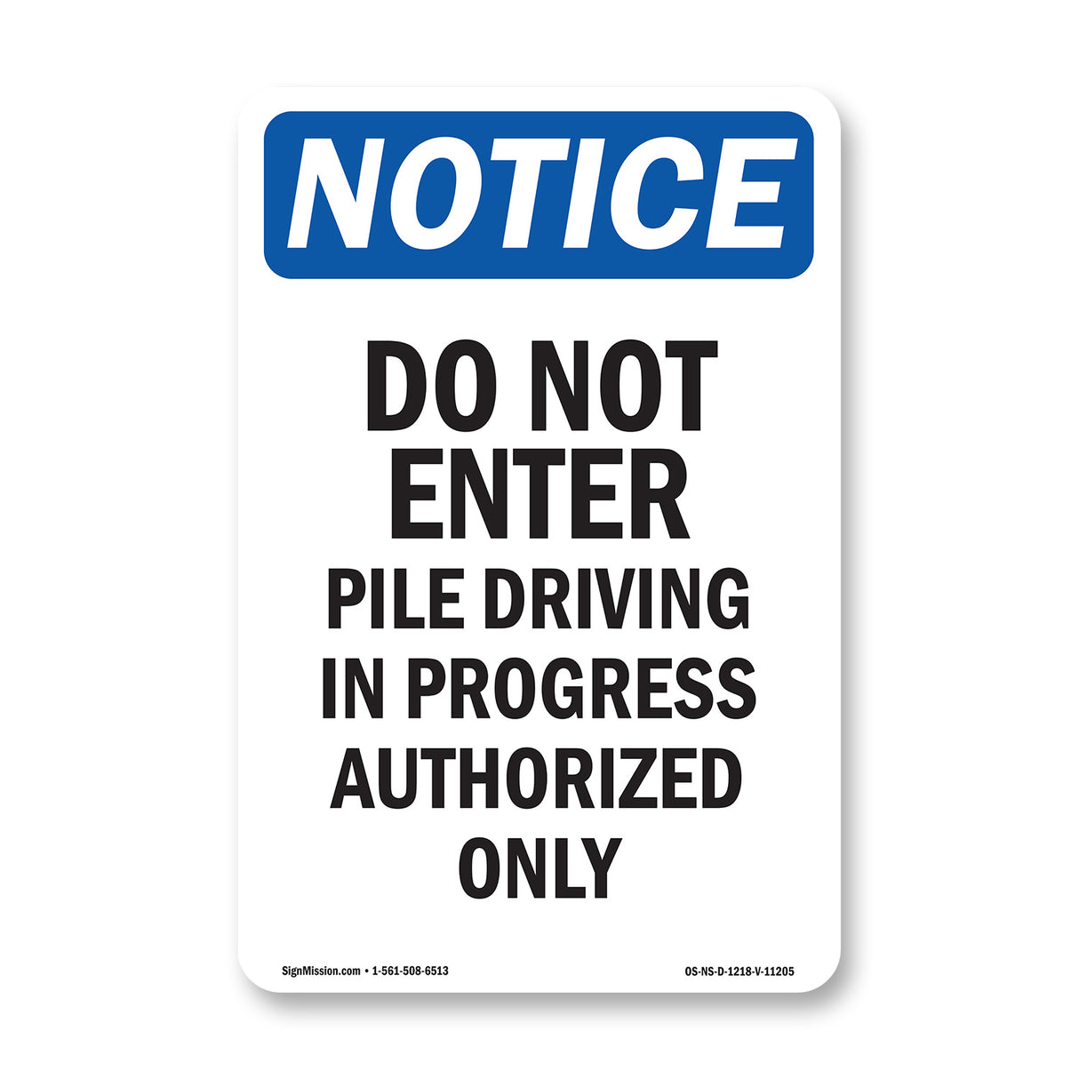 Do Not Enter Pile Driving In Progress Authorized