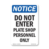 Do Not Enter Plate Shop Personnel Only