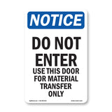 Do Not Enter Use This Door For Material