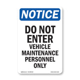 Do Not Enter Vehicle Maintenance Personnel Only