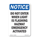 Do Not Enter When Light Is Flashing Hazmat Sign
