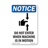 Do Not Enter When Machine Is In Motion