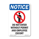 NOTICE Do Not Enter Without Permit And Escort