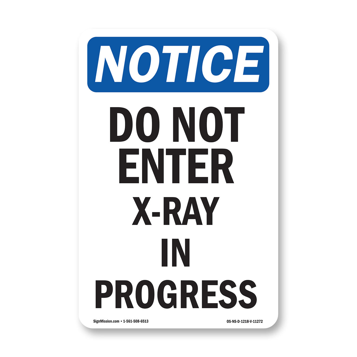 Do Not Enter X-Ray In Progress Sign